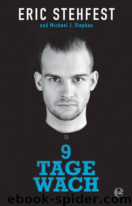 9 Tage wach by Eric Stehfest und Michael J. Stephan