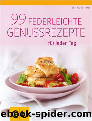 99 federleichte Genussrezepte für jeden Tag by GU