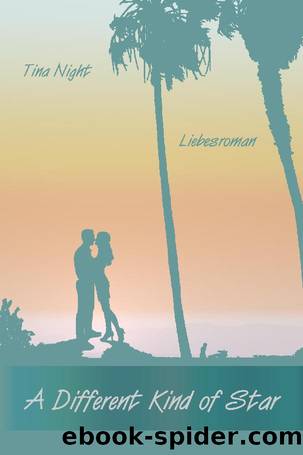 A Different Kind of Star: Liebesroman (German Edition) by Tina Night