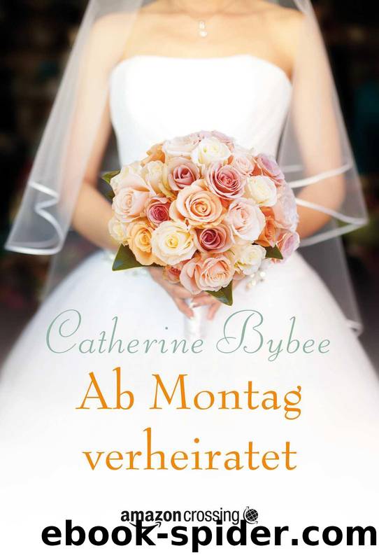 Ab Montag verheiratet by Catherine Bybee