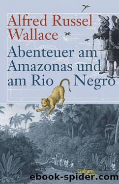 Abenteuer am Amazonas und am Rio Negro by Alfred Russel Wallace