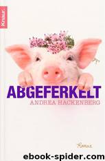 Abgeferkelt by Hackenberg Andrea