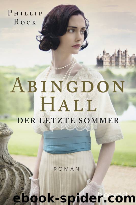 Abingdon Hall Der letzte Sommer by Rock Phillip