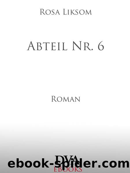 Abteil Nr. 6 by Liksom Rosa