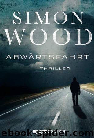 Abwärtsfahrt (German Edition) by Simon Wood