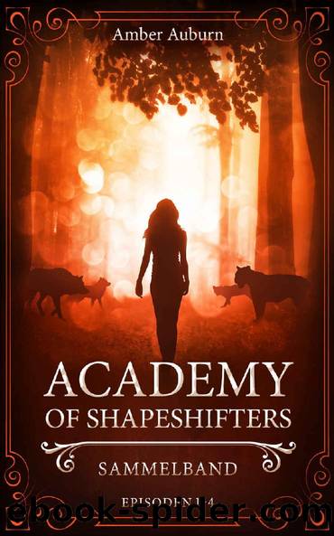 Academy of Shapeshifters - Sammelband 01 by Amber Auburn