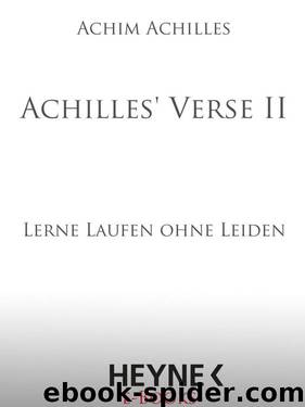 Achilles' Verse II: Lerne Laufen ohne Leiden (German Edition) by Achim Achilles