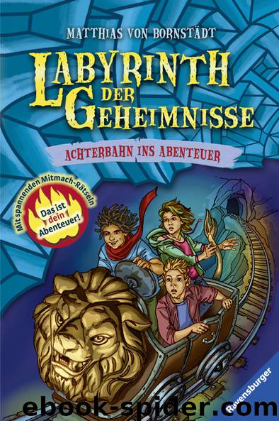 Achterbahn ins Abenteuer - Labyrinth der Geheimnisse ; 1 by Bornstädt Matthias