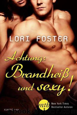 Achtung - Brandheiß und sexy! by Lori Foster