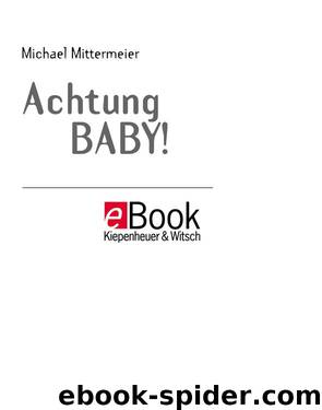 Achtung BABY! by Michael Mittermeier