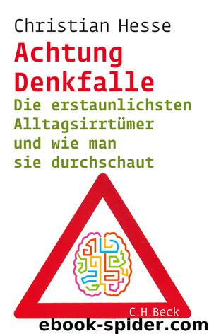 Achtung Denkfalle! - die erstaunlichsten Alltagsirrtümer und wie man sie durchschaut by C.H.Beck