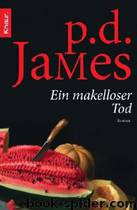 Adam Dalgliesh 14: Ein makelloser Tod by James P. D