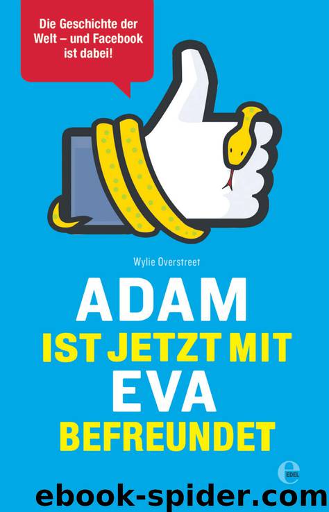 Adam ist jetzt mit Eva befreundet by Overstreet Wylie