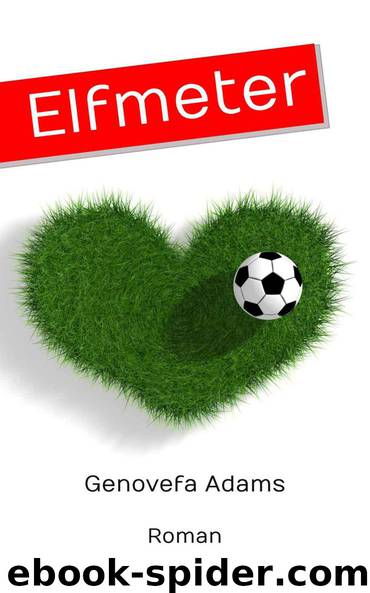 Adams, Genovefa - Der FC Duesseldorf und die Liebe 01 by Elfmeter