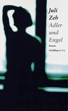 Adler und Engel (German Edition) by Zeh Juli