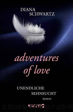 Adventures of Love  Unendliche Sehnsucht by Diana Schwartz