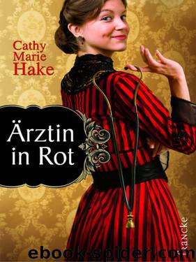 Aerztin in Rot by Cathy Marie Hake