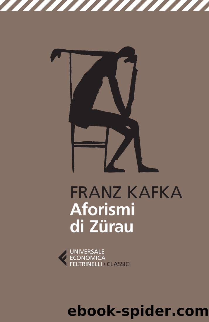 Aforismi di ZÃ¼rau by Franz Kafka