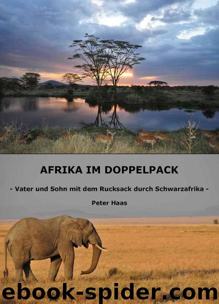 Afrika im Doppelpack: Vater und Sohn mit dem Rucksack durch Schwarzafrika by Haas Peter