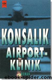 Airport-Klinik by Heinz G. Konsalik