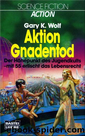 Aktion Gnadentod by Gary K. Wolf