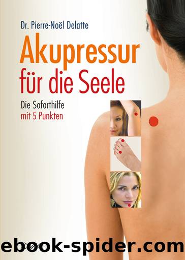 Akupressur fÃ¼r die Seele by Pierre-Noel Delatte