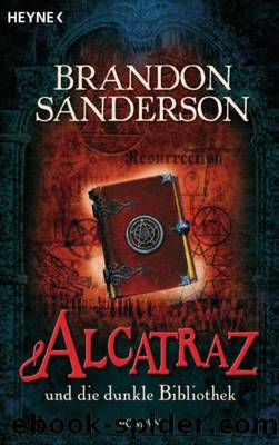 Alcatraz 1: ... und die dunkle Bibliothek by Brandon Sanderson