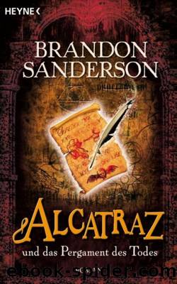 Alcatraz 2: ... und das Pergament des Todes by Brandon Sanderson