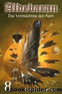 Aldebaran 8 Das Vermächtnis der Asen by Stahl Heinrich von