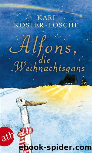 Alfons die Weihnachtsgans by Köster-Lösche Kari