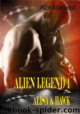 Alien Legend 1: Alisa & Hawk (German Edition) by Alderwood Alice