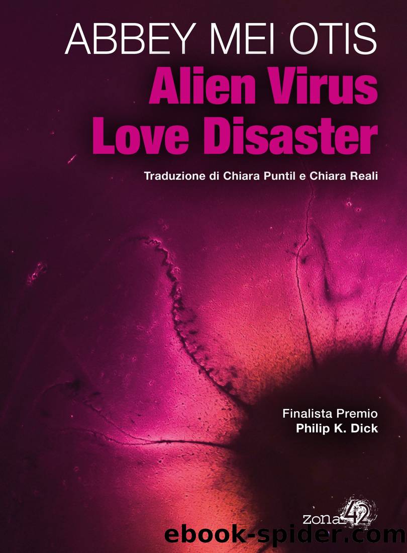 Alien Virus Love Disaster by Abbey Mei Otis