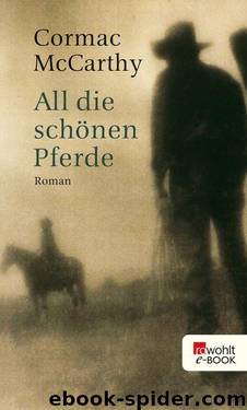 All die schönen Pferde (German Edition) by McCarthy Cormac