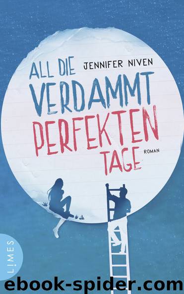 All die verdammt perfekten Tage by Niven Jennifer