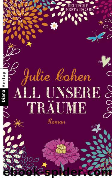 All unsere Traeume - Roman by Cohen Julie