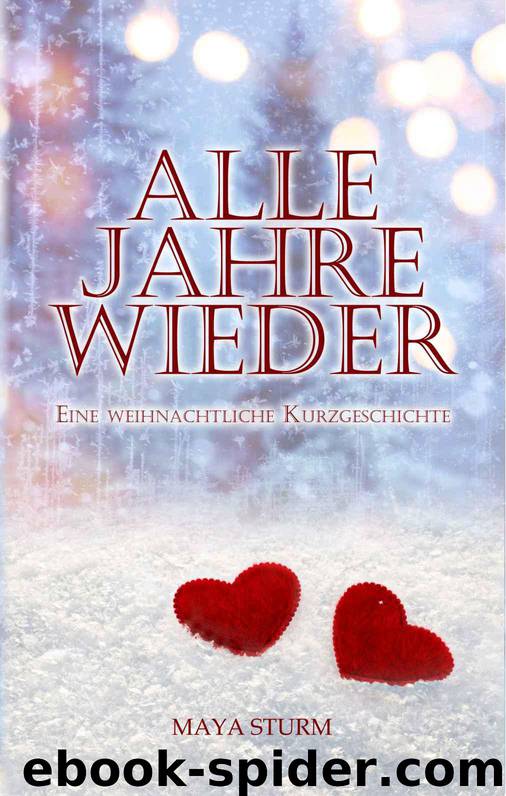 Alle Jahre wieder (German Edition) by Maya Sturm