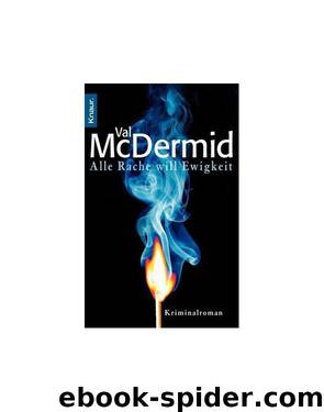 Alle Rache Will Ewigkeit by Val McDermid