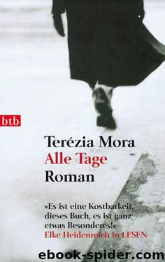 Alle Tage: Roman (German Edition) by Mora Terézia