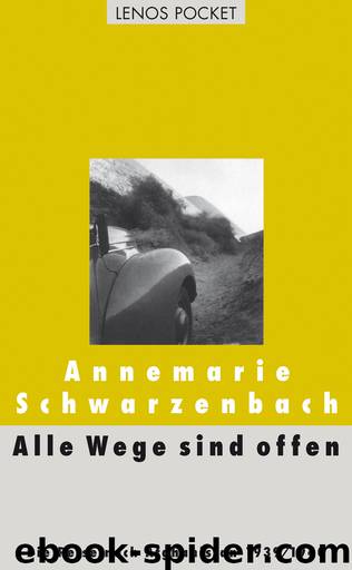 Alle Wege sind offen - die Reise nach Afghanistan 19391940 by Lenos Verlag