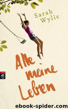 Alle meine Leben (German Edition) by Wylie Sarah