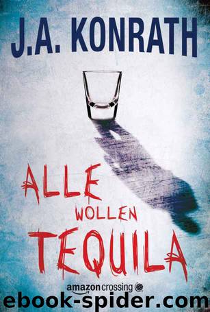 Alle wollen Tequila (German Edition) by J.A. Konrath