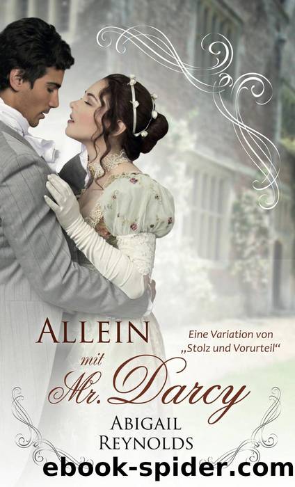 Allein mit Mr. Darcy by Abigail Reynolds