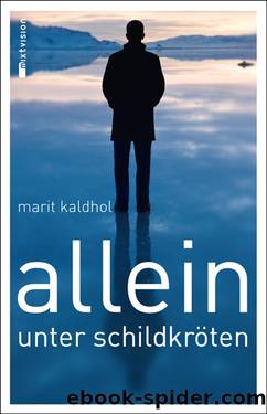 Allein unter Schildkröten by Marit Kaldhol