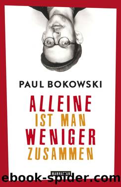 Alleine ist man weniger zusammen by Bokowski Paul