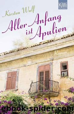 Aller Anfang ist Apulien: Roman (German Edition) by Kirsten Wulf