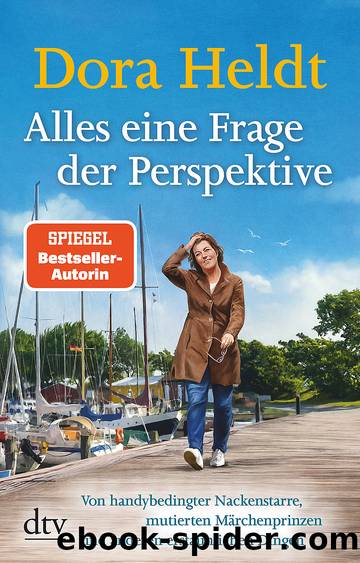 Alles eine Frage der Perspektive by Dora Heldt