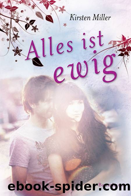 Alles ist ewig by Kirsten Miller