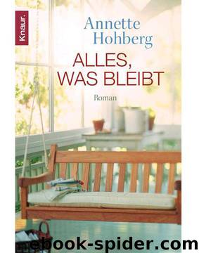 Alles, was bleibt by Annette Hohberg