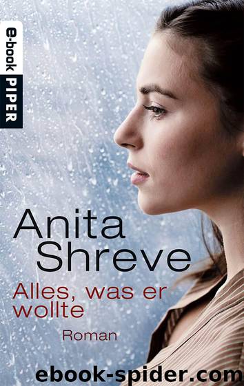 Alles, was er wollte by Anita Shreve