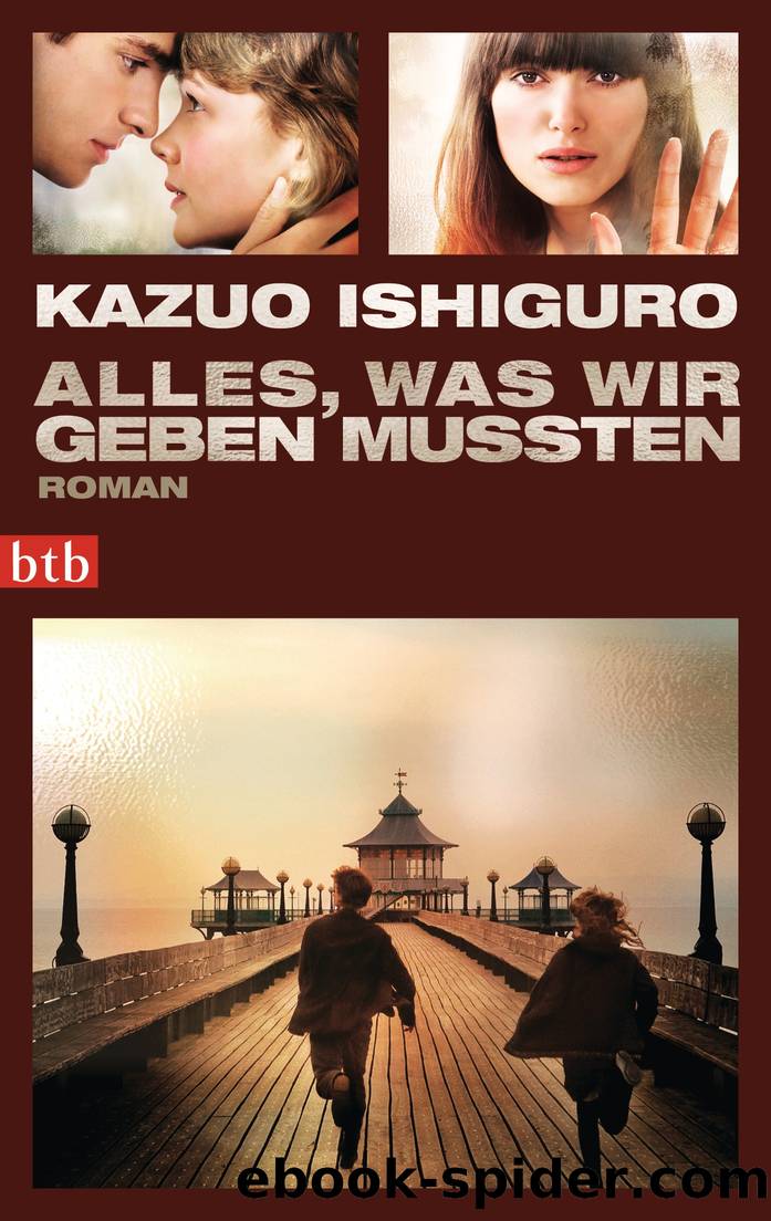 Alles, was wir geben mussten by Kazuo Ishiguro